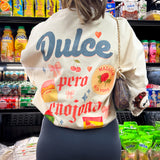 Dulce Pero Enojona Oversized Tee