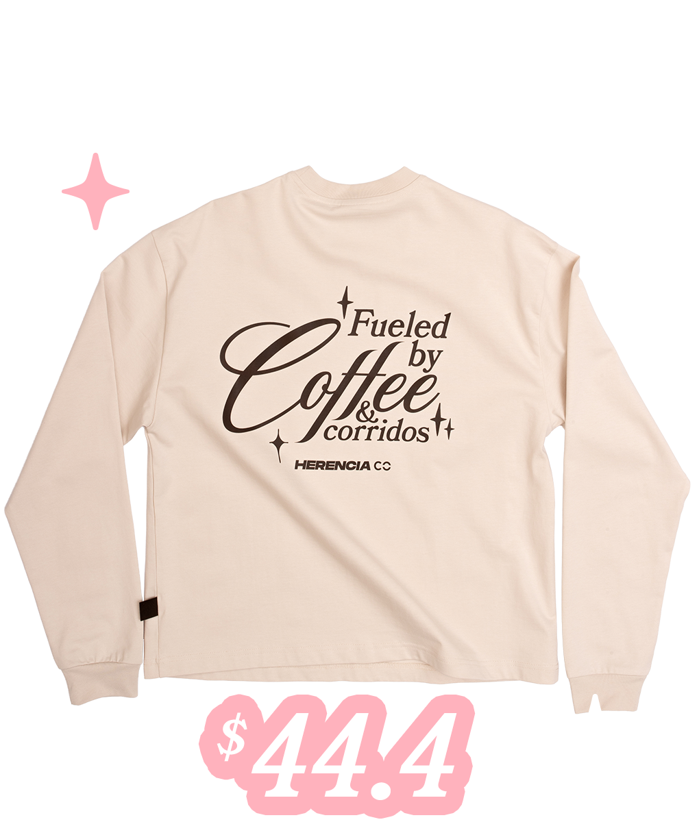 FUELED BY COFFEE & CORRIDOS OVERSIZED LONG SLEEVE