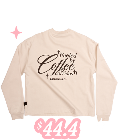FUELED BY COFFEE & CORRIDOS OVERSIZED LONG SLEEVE