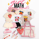 GIRL MATH BUNDLE (EVERYTHINNNNNNG) 6 TEES/3 SHORTS & MORE